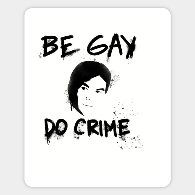 Be Gay Do Crime - Black Magnet by djchikart